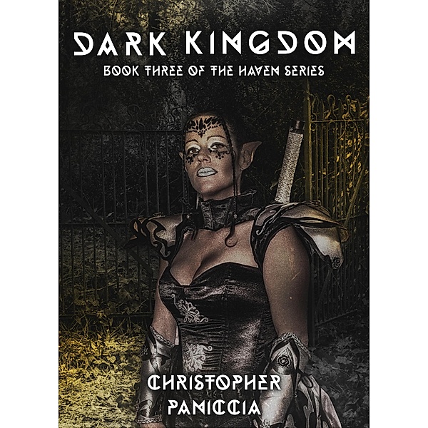 Dark Kingdom (Haven Series, #3) / Haven Series, Christopher Paniccia