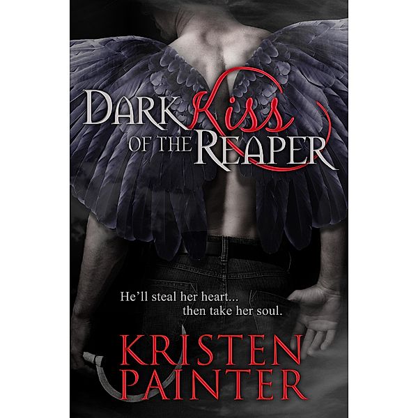 Dark Kiss of the Reaper, Kristen Painter