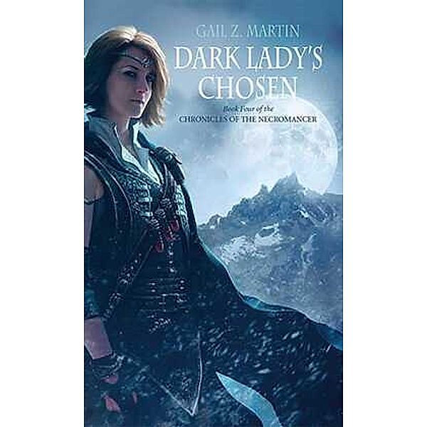 Dark Lady's Chosen, Gail Z. Martin