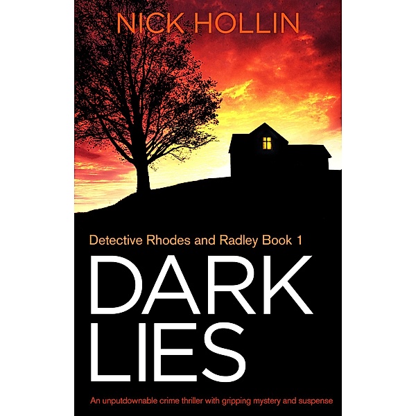 Dark Lies / Detective Rhodes and Radley Bd.1, Nick Hollin