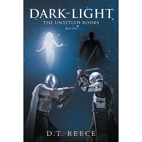 Dark-Light, D. T. Reece