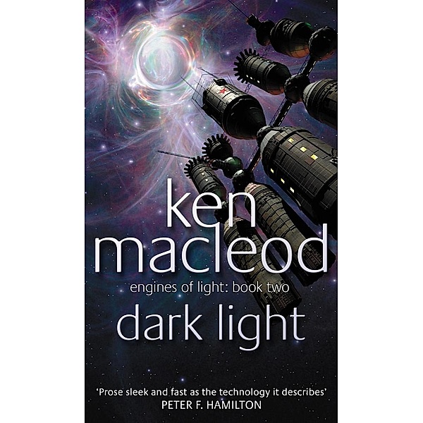 Dark Light / Engines of Light Bd.2, Ken MacLeod