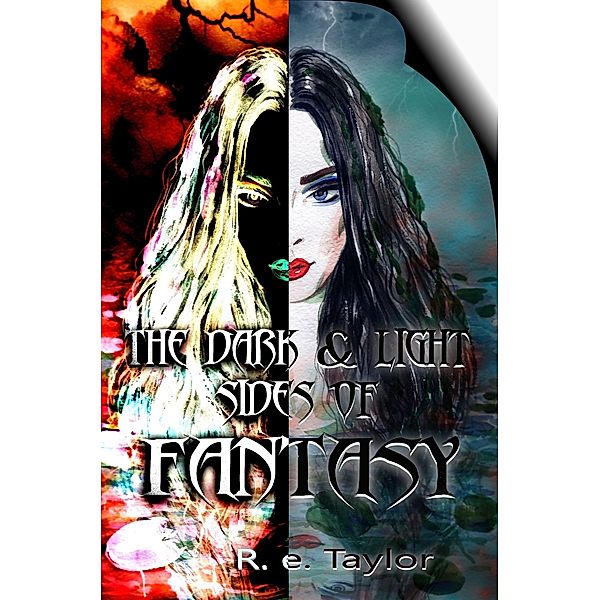 Dark & Light Sides of Fantasy / Shadowlight Publishing, R. E. Taylor