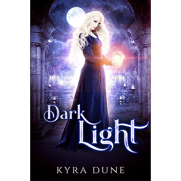 Dark Light (Web Of Light Duology, #2) / Web Of Light Duology, Kyra Dune