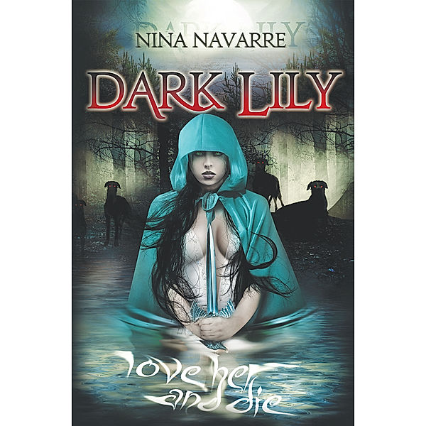 Dark Lily, Nina Navarre