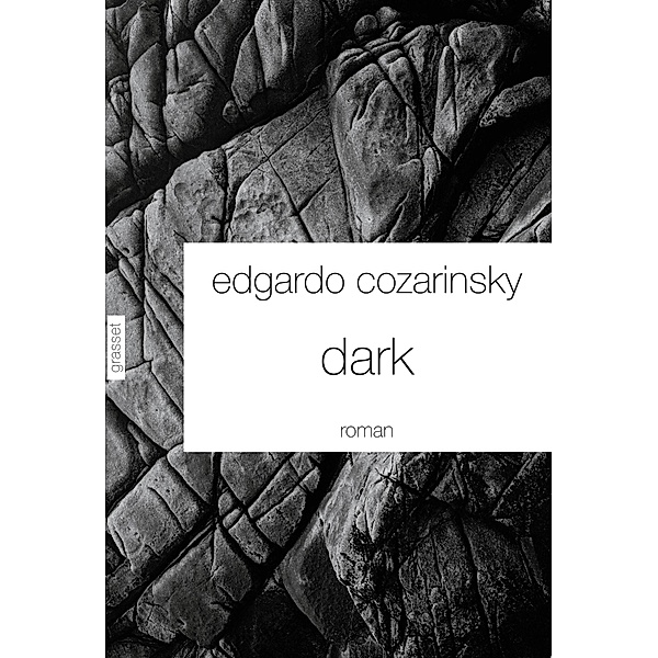 Dark / Littérature Etrangère, Edgardo Cozarinsky