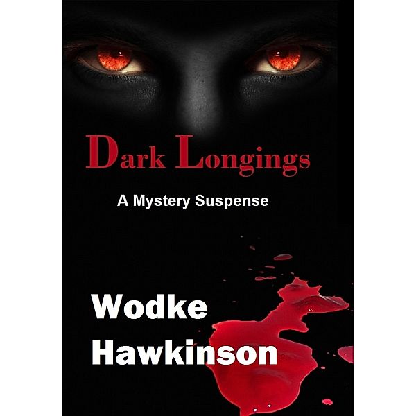 Dark Longings, Wodke Hawkinson