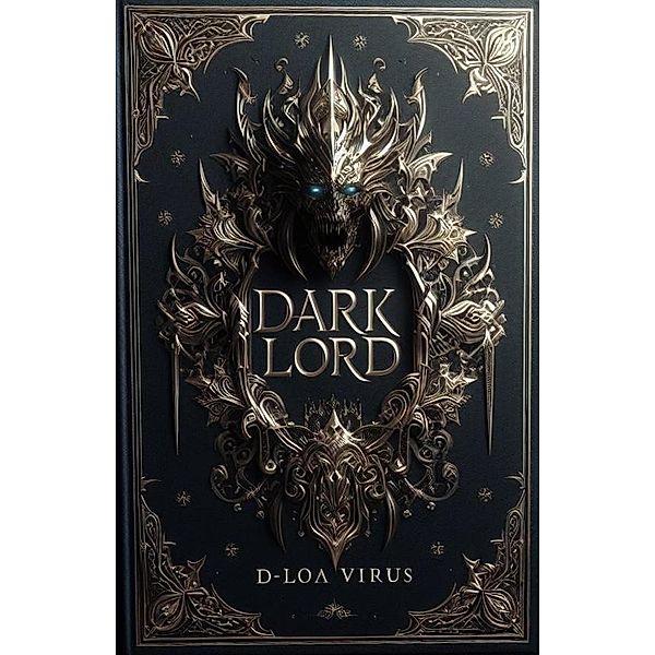Dark Lord (Dark Symphony, #2) / Dark Symphony, D-loa Virus