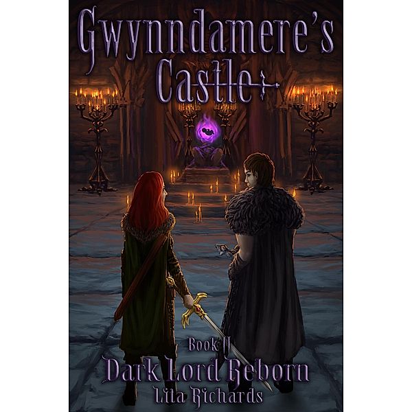 Dark Lord Reborn (Gwynndamere's Castle, #2) / Gwynndamere's Castle, Lita Richards