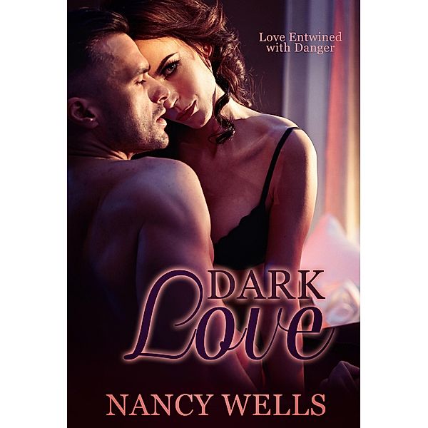 Dark Love / Blushing Books, Nancy Wells