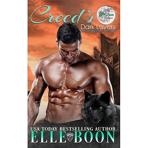 Dark Lovers Creed's, Iron Wolves MC Book 5 / Iron Wolves MC, Elle Boon