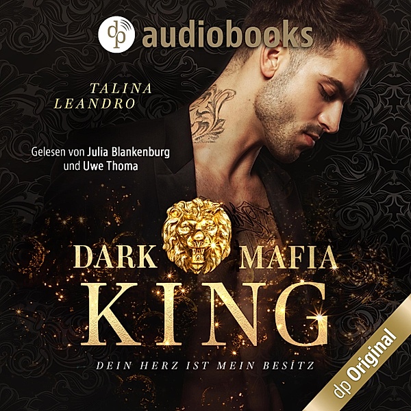 Dark Mafia King-Reihe - 1 - Dein Herz ist mein Besitz, Talina Leandro