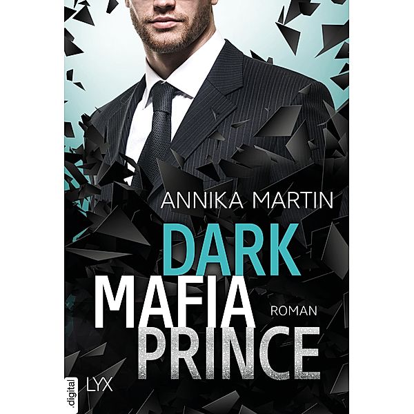 Dark Mafia Prince / Dangerous Royals Bd.1, Annika Martin