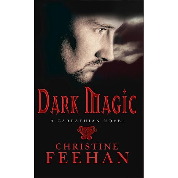 Dark Magic / Dark Carpathian Bd.4, Christine Feehan