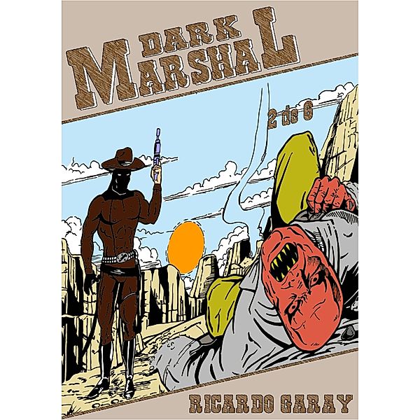 Dark Marshal / Dark Marshal Bd.2, Ricardo Garay