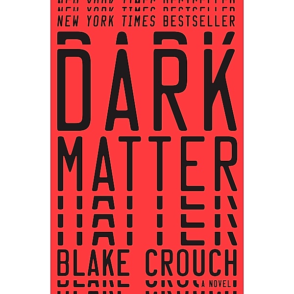 Dark Matter, Blake Crouch