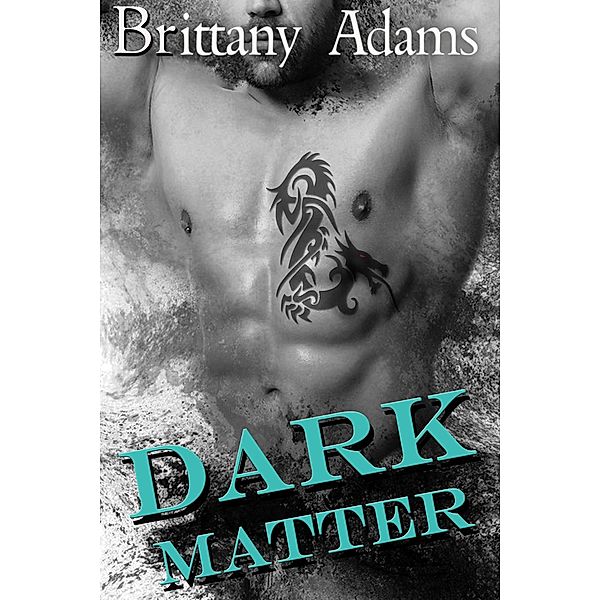 Dark Matter, Brittany Adams