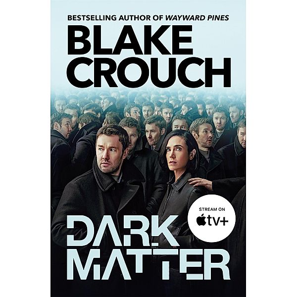 Dark Matter, Blake Crouch