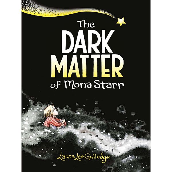 Dark Matter of Mona Starr, Gulledge Laura Lee Gulledge