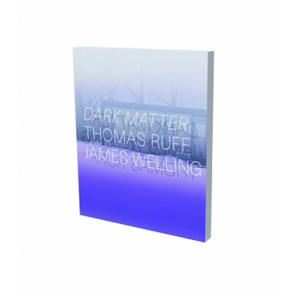 Dark Matter - Thomas Ruff & James Welling