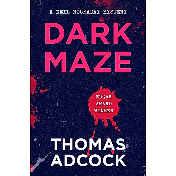 Dark Maze / The Neil Hockaday Mysteries, Thomas Adcock