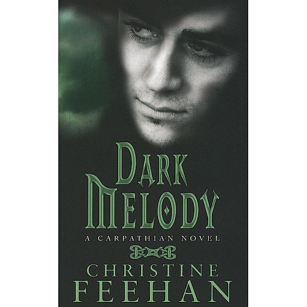 Dark Melody / Dark Carpathian Bd.12, Christine Feehan