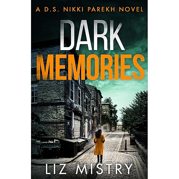 Dark Memories / Detective Nikki Parekh Bd.3, Liz Mistry