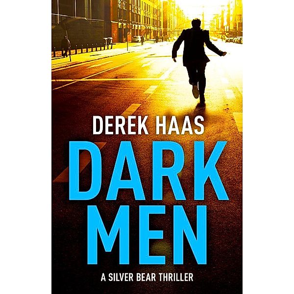 Dark Men: Exclusive Ebook Edition / Columbus, Derek Haas