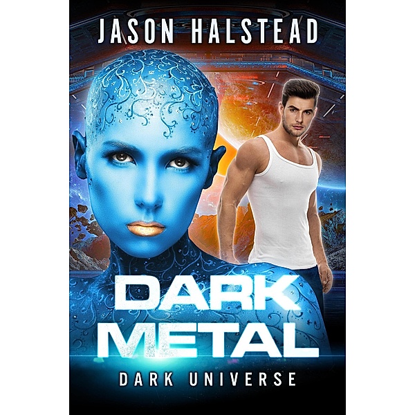 Dark Metal (Dark Universe, #9) / Dark Universe, Jason Halstead