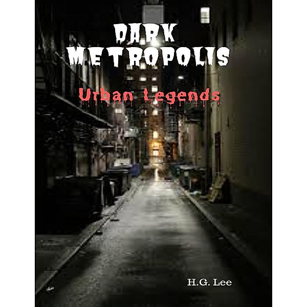 Dark Metropolis: Urban Legends, H. G. Lee