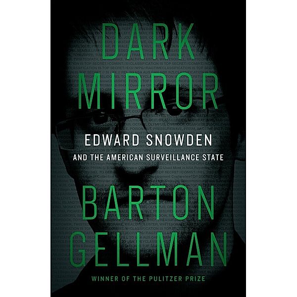 Dark Mirror, Barton Gellman