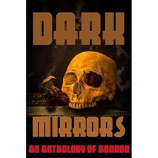 Dark Mirrors / The Dark Series, Gary Earl Ross, Jill Benson, H. L. Sudler