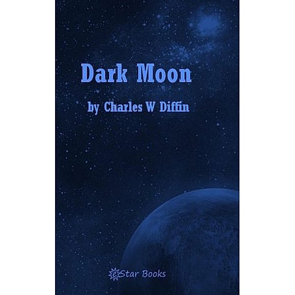 Dark Moon, Charles W. Diffin