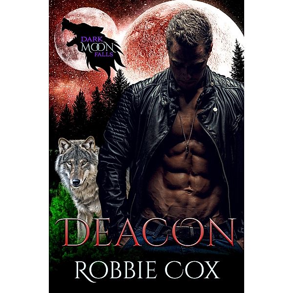 Dark Moon Falls: Deacon, Robbie Cox
