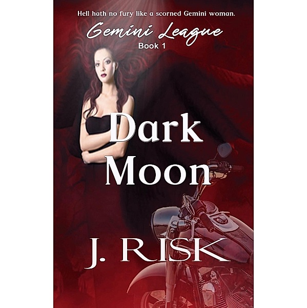 Dark Moon (Gemini League, #1) / Gemini League, J. Risk