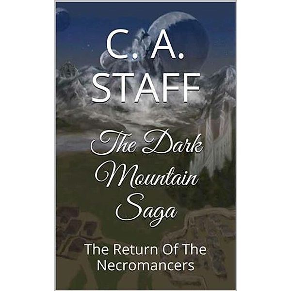 Dark Mountain Saga, C. A. Staff
