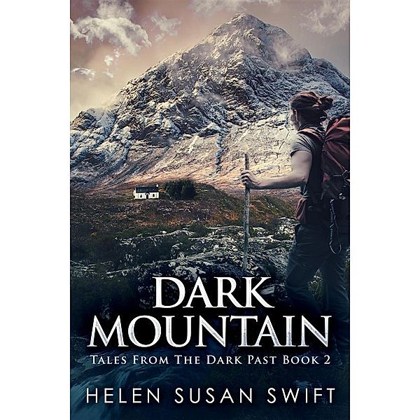 Dark Mountain / Tales From The Dark Past Bd.2, Helen Susan Swift