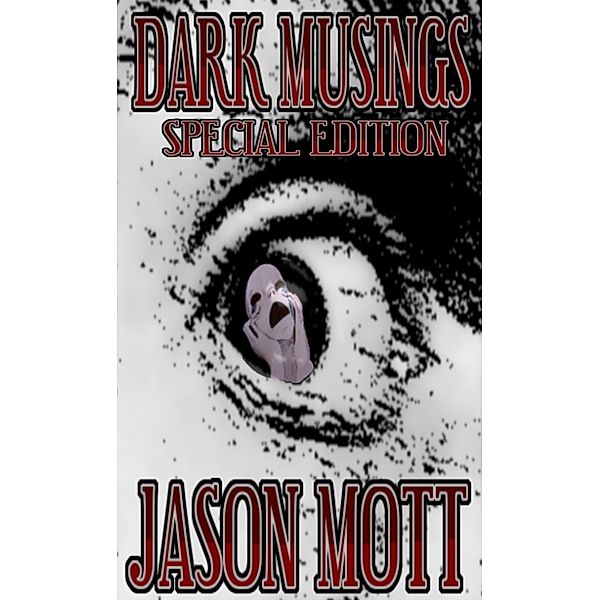 Dark Musings: Dark Musings, Special Edition, Jason Mott