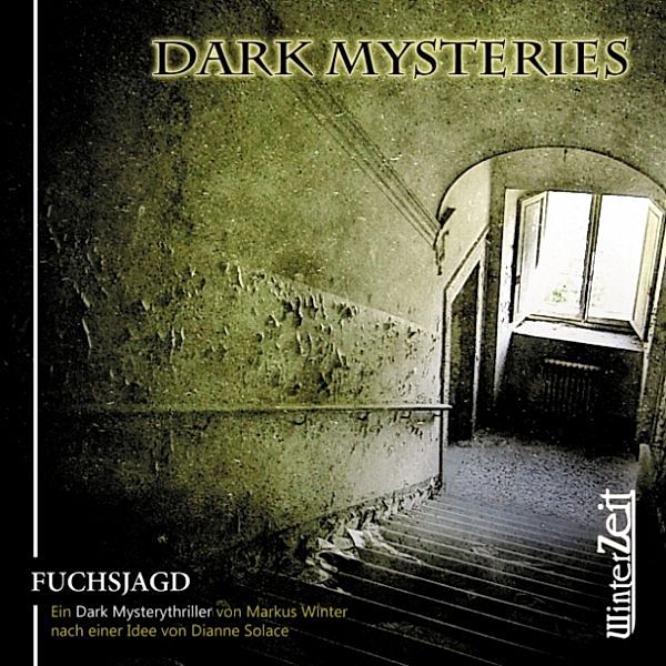 Dark Mysteries - 1 - Dark Mysteries, Folge 01: Fuchsjagd, Markus Winter