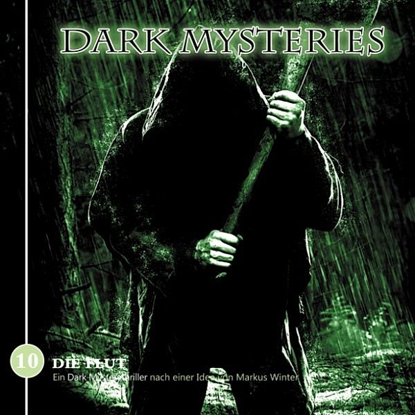 Dark Mysteries - 10 - Dark Mysteries, Folge 10: Die Flut, Markus Winter, Markus Duschek