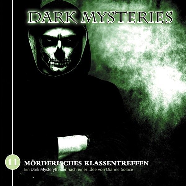 Dark Mysteries - 11 - Dark Mysteries, Folge 11: Mörderisches Klassentreffen, Markus Winter, Markus Duschek, Dianne Solace