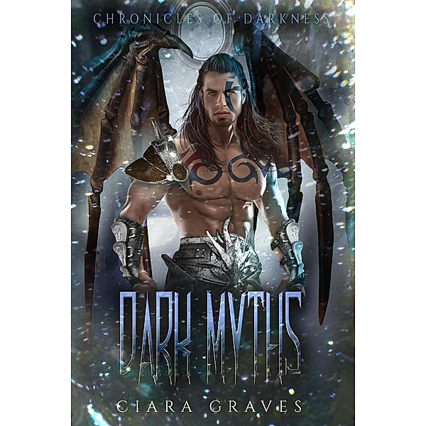 Dark Myths (Chronicles of Darkness, #1) / Chronicles of Darkness, Ciara Graves
