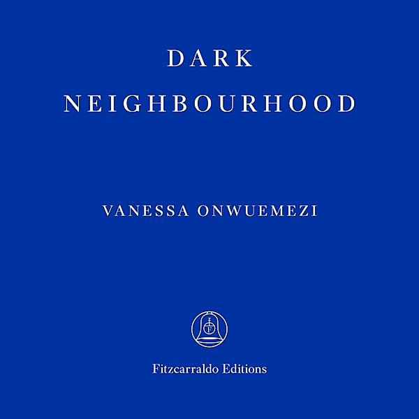 Dark Neighbourhood, Vanessa Onwuemezi