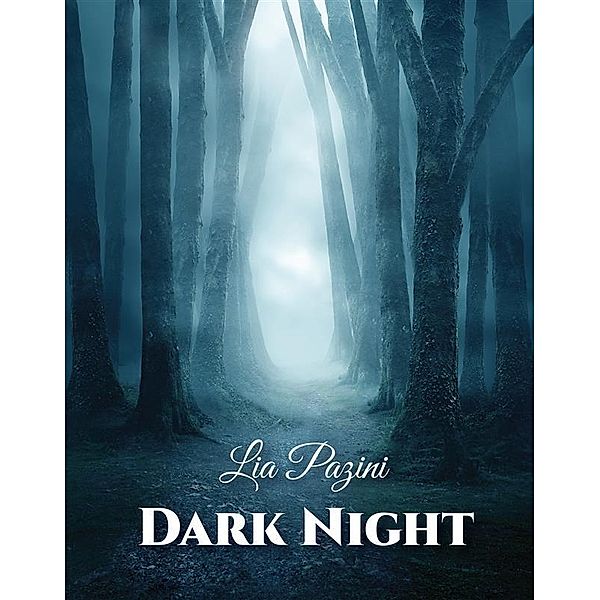 Dark Night, Lia Pazini