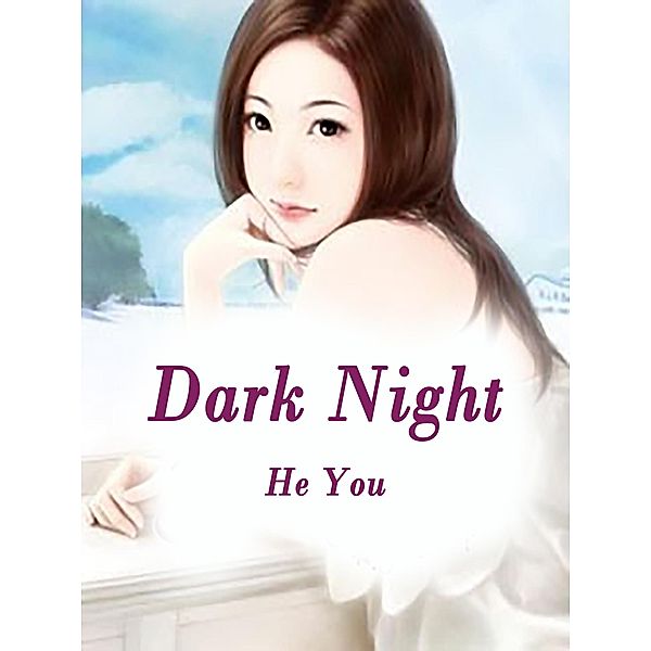 Dark Night / Funstory, He You