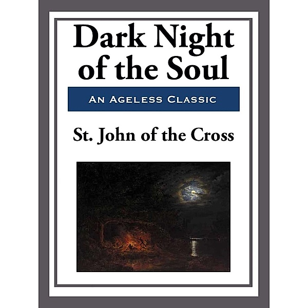 Dark Night of the Soul, St. John Of The Cross