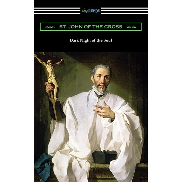 Dark Night of the Soul / Digireads.com Publishing, St. John Of The Cross
