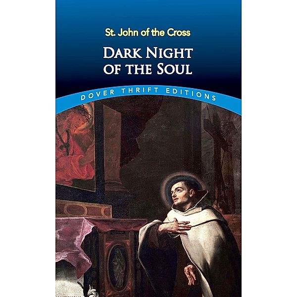Dark Night of the Soul / Dover Thrift Editions: Religion, St. John Of The Cross