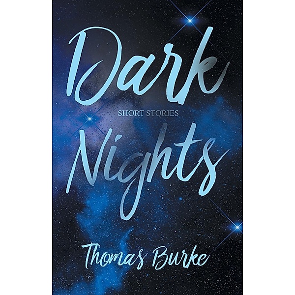 Dark Nights, Thomas Burke