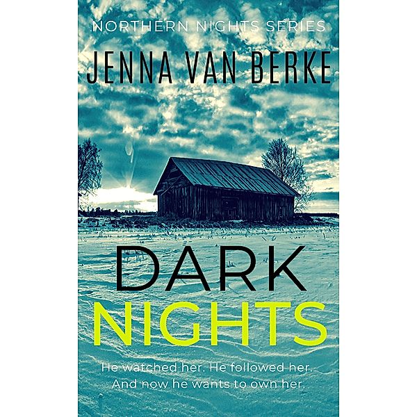 Dark Nights (Northern Nights Series, #2) / Northern Nights Series, Jenna van Berke